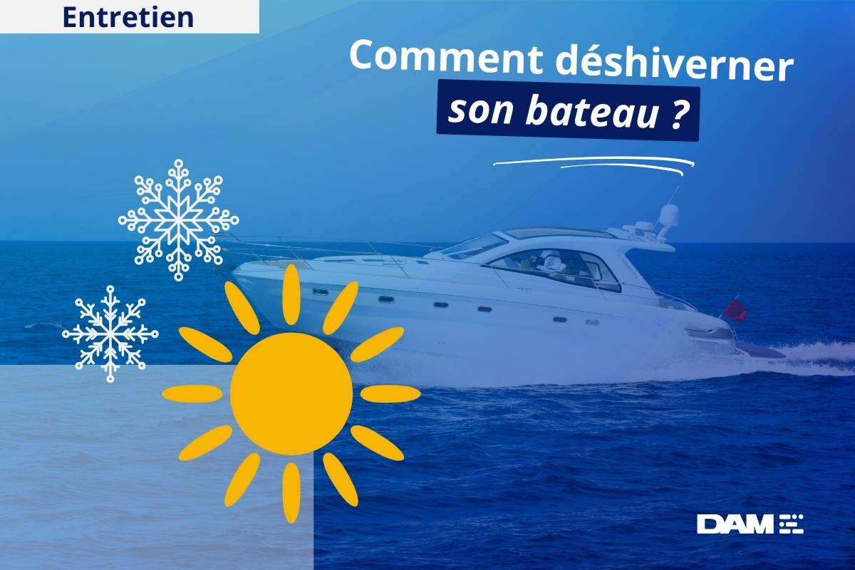 Comment déshiverner son bateau - Guide déshivernage